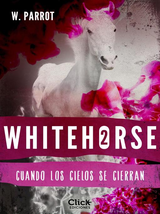 Title details for Whitehorse II by W. Parrot - Available